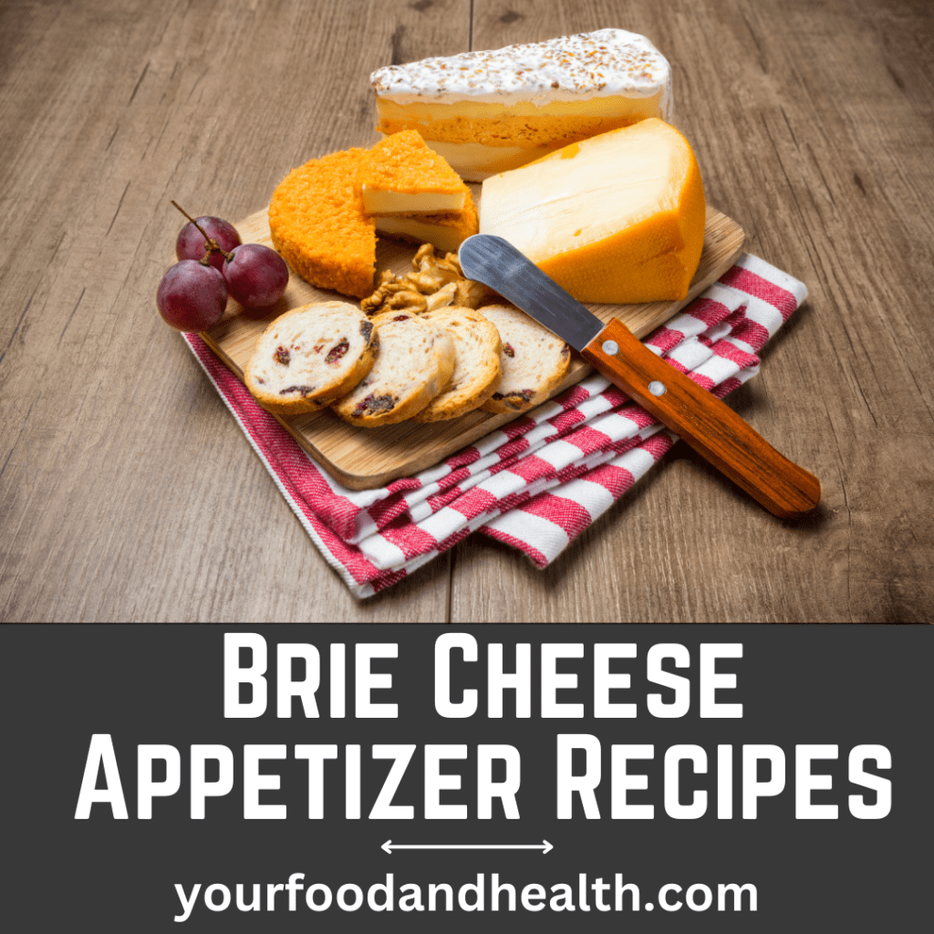 Brie Cheese Appetizer Recipes