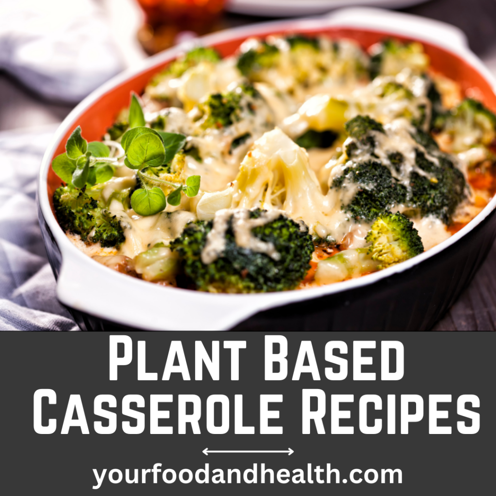 Plant Based Casserole Recipes