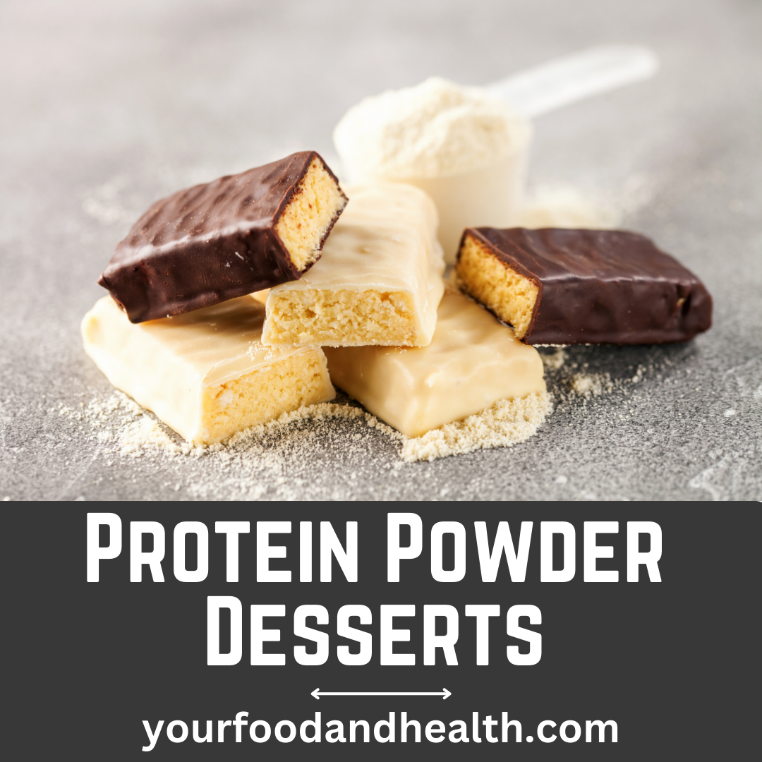 Protein Powder Desserts