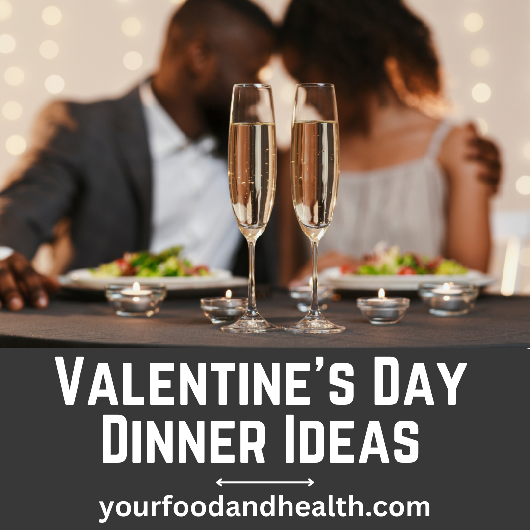 21 Delicious Valentines Day Dinner Ideas To Celebrate!