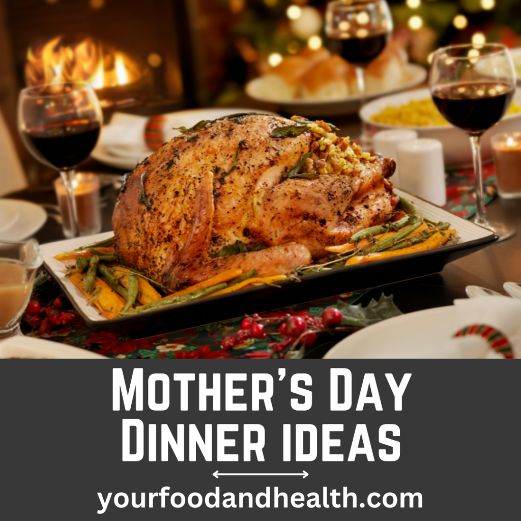 Mother's Day Dinner ideas