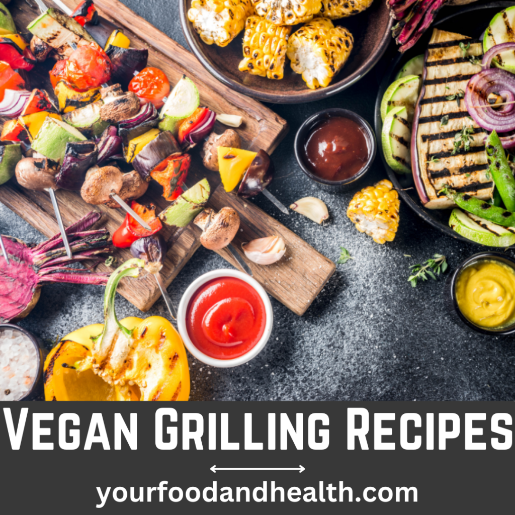 Vegan Grilling Recipes