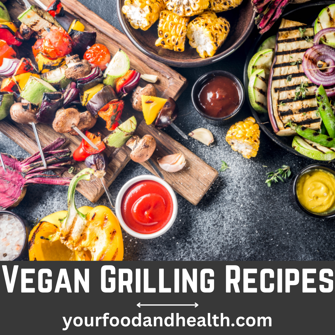 21 Delicious Vegan Grilling Recipes That You’ll Love!