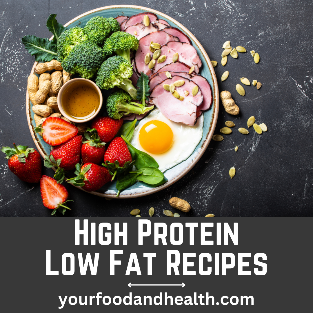 High Protein Low Fat Recipes