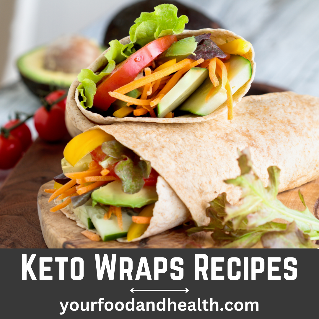 21 Healthy Keto Wraps Recipes That You'll Love!