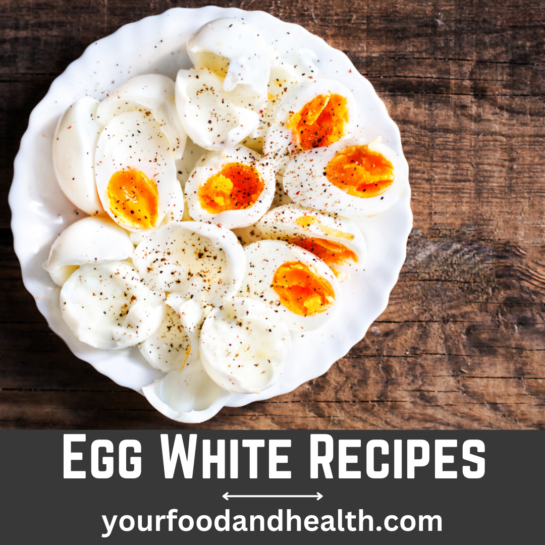 21 Healthy Egg White Recipes That You’ll Love!