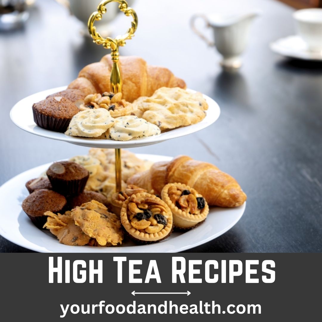 21 Delicious High Tea Recipes That You’ll Love!