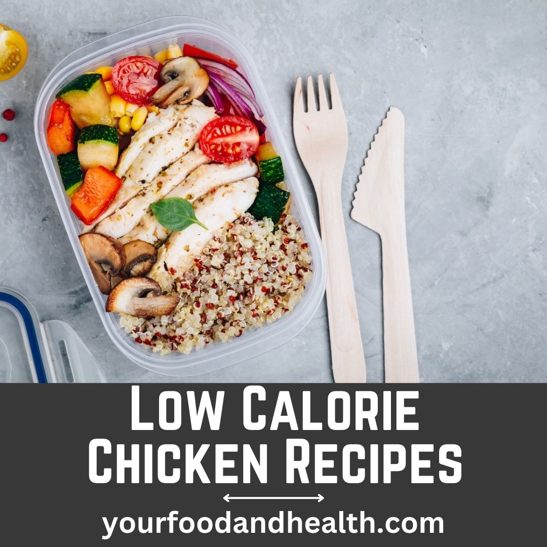 21 Healthy Low Calorie Chicken Recipes For Meal Prep!