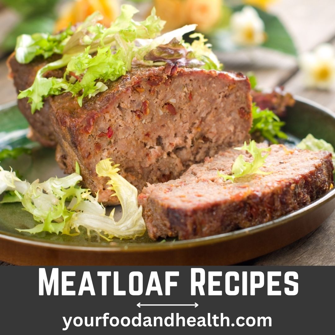 21 Delicious Meatloaf Recipes That You’ll Love!