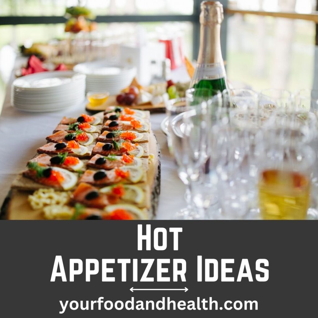 Hot Appetizer Ideas