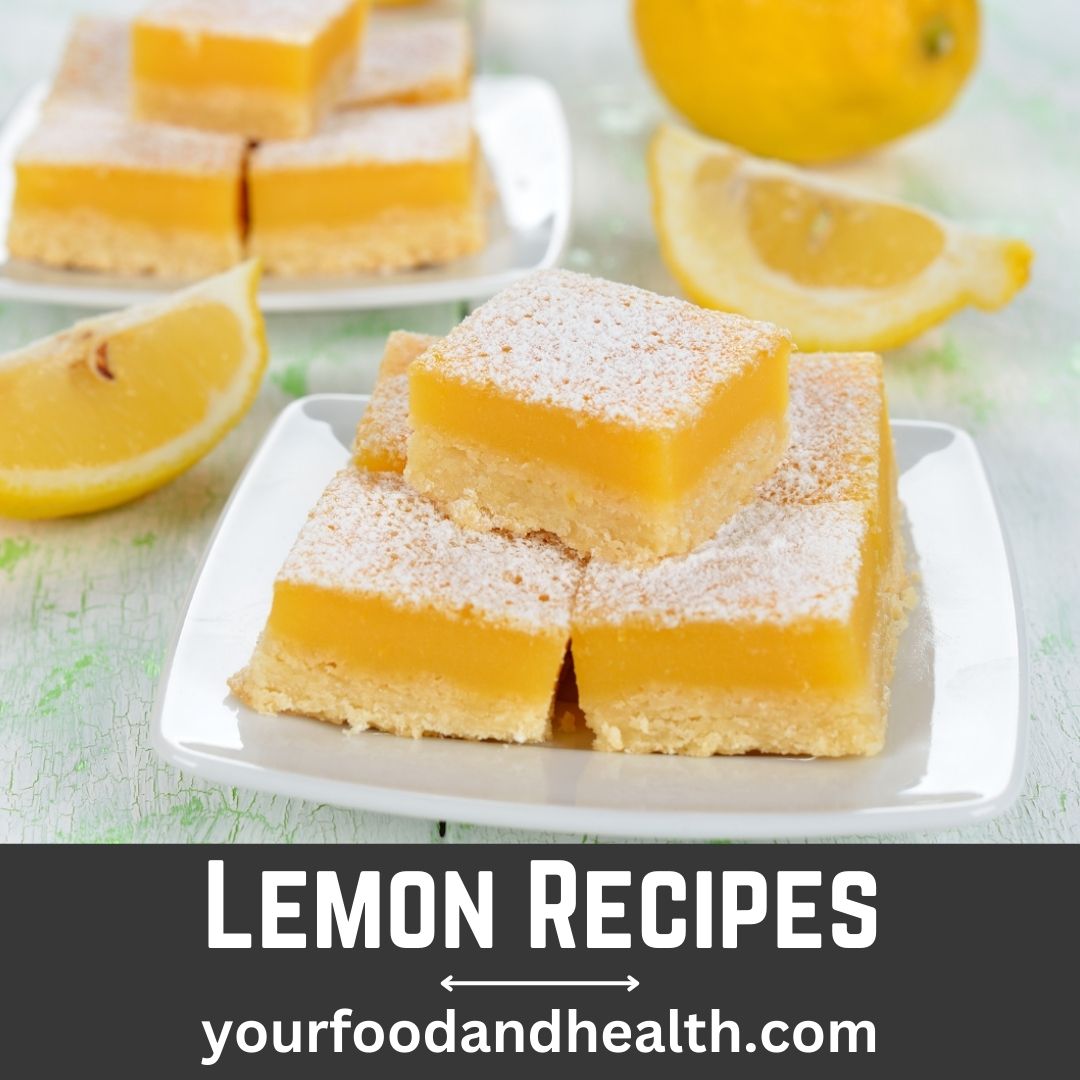 21 Delicious Lemon Recipes For Any Holidays!