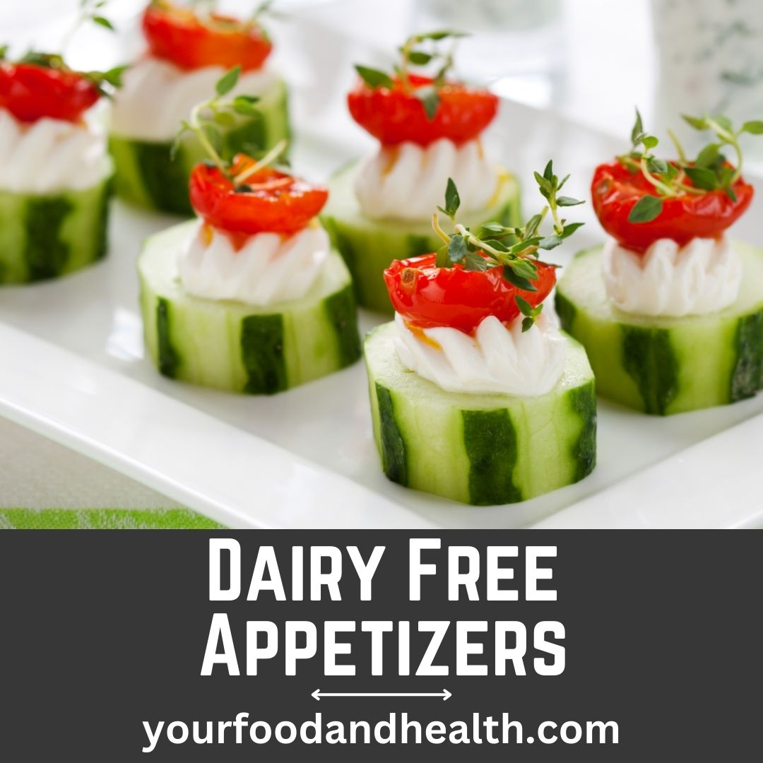 21 Easy Dairy Free Appetizers For Holiday Party!