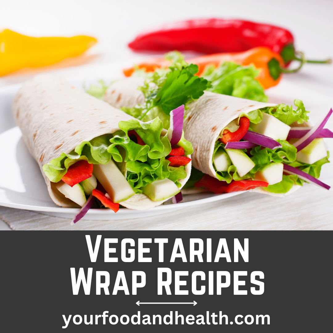 21 Healthy Vegetarian Wrap Recipes For Meal Prep!