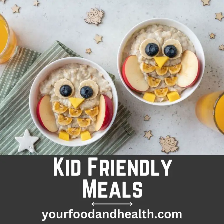 Kid Friendly Meals