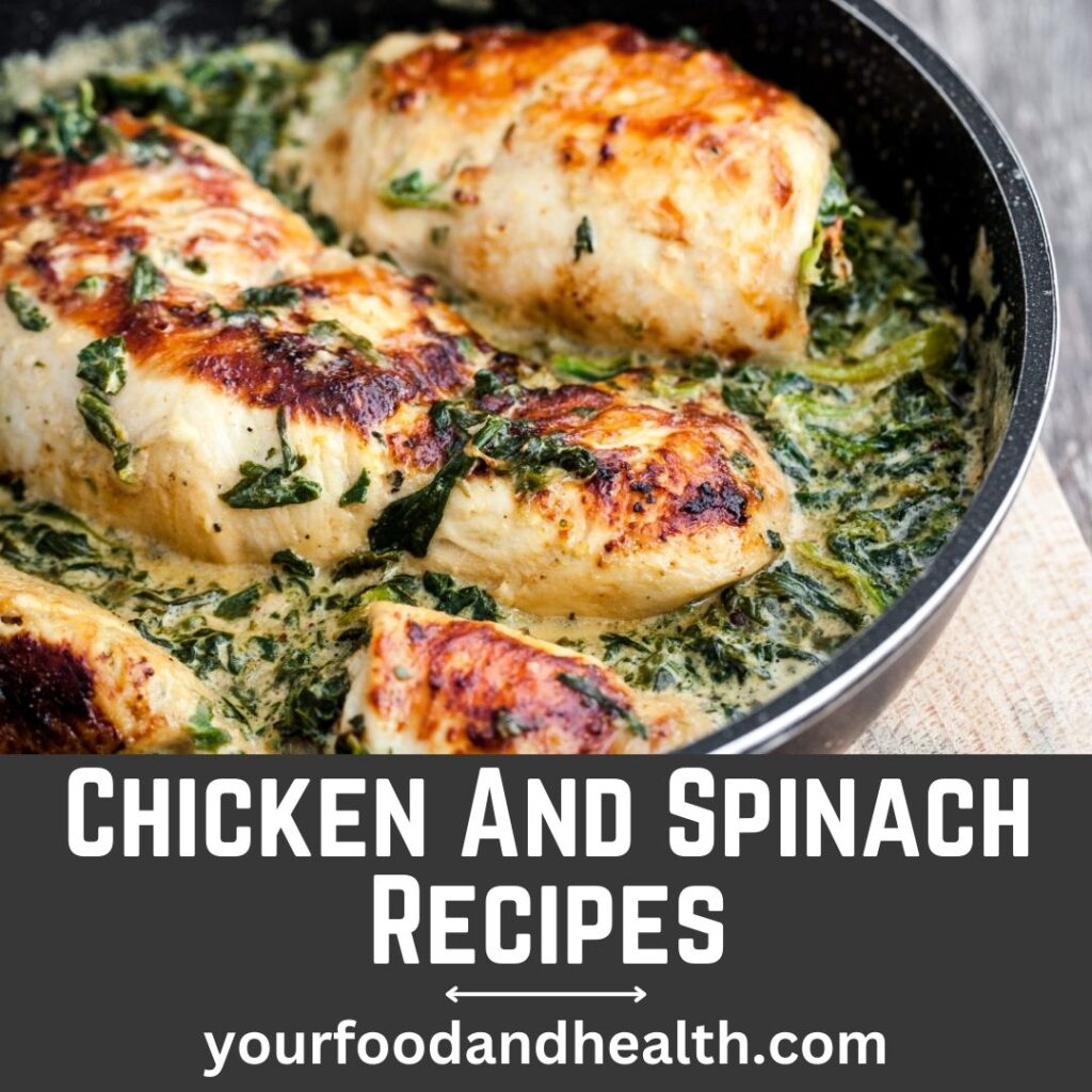 Chicken And Spinach Recipes