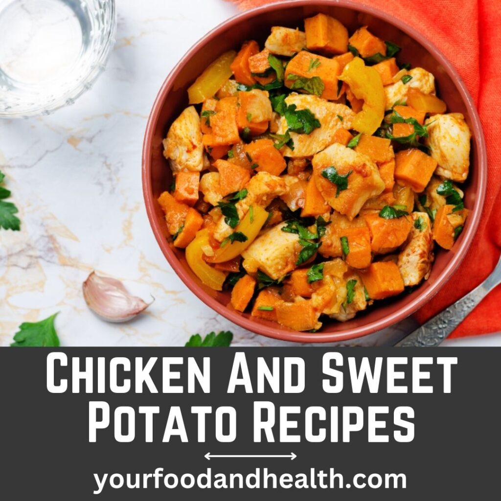 Chicken And Sweet Potato Recipes