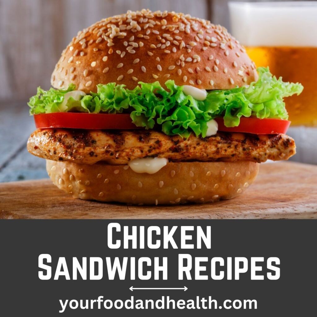 Chicken Sandwich Recipes
