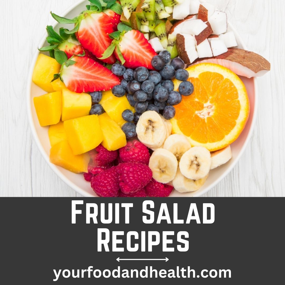 21 Healthy Fruit Salad Recipes That You’ll Love!