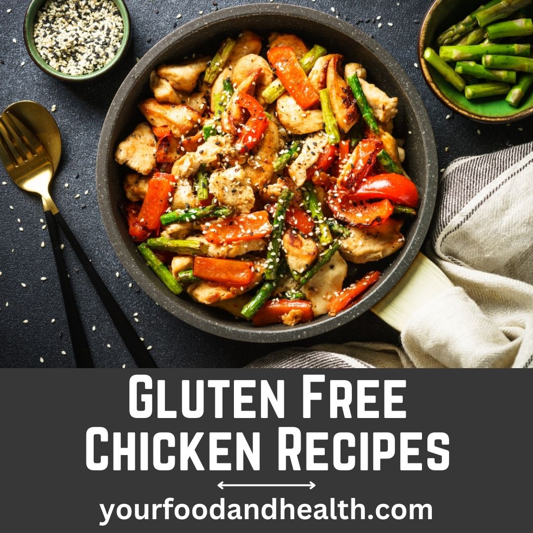 21 Easy Gluten Free Chicken Recipes To Make!