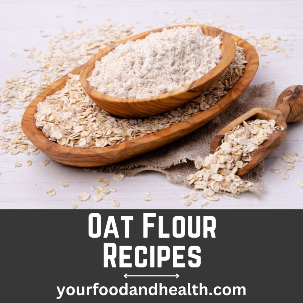 Oat Flour Recipes