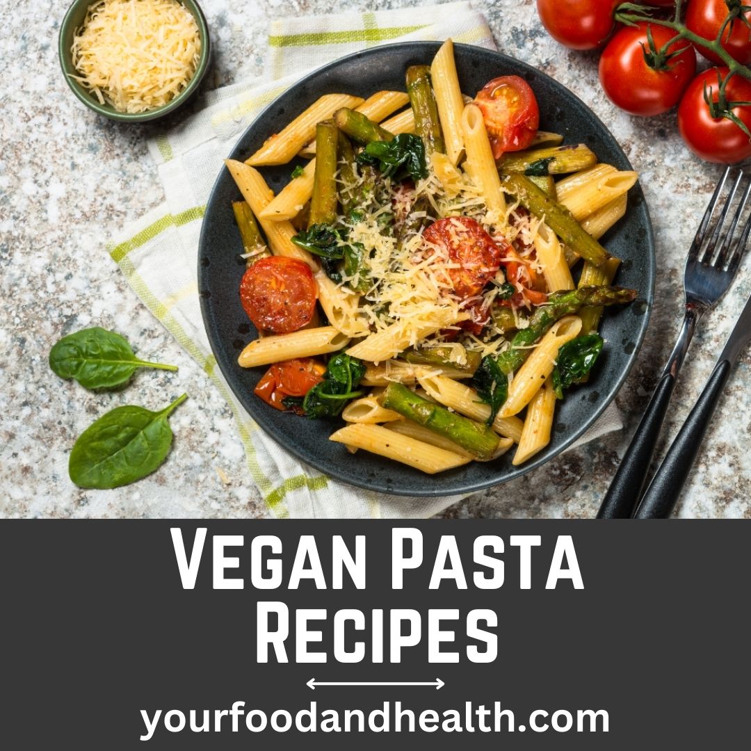 21 Delicious Vegan Pasta Recipes That You’ll Love!