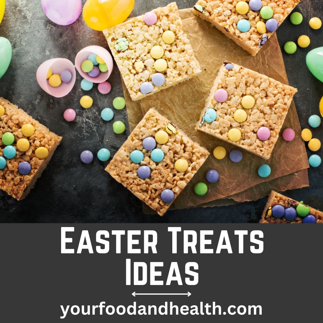 21 Delicious Easter Treats That You’ll Love!