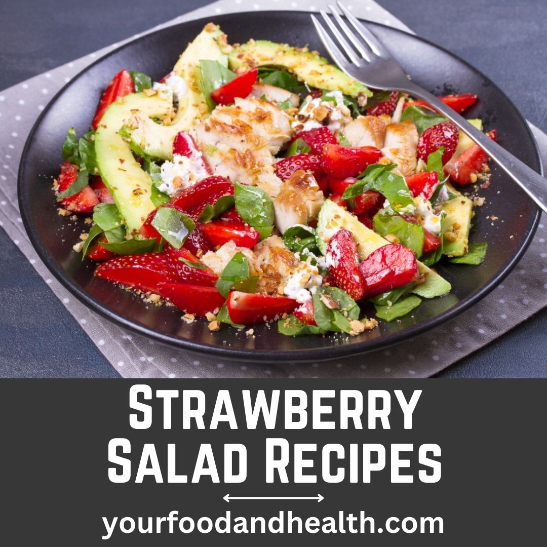 21 Healthy Strawberry Salad Recipes For Meal Preps!