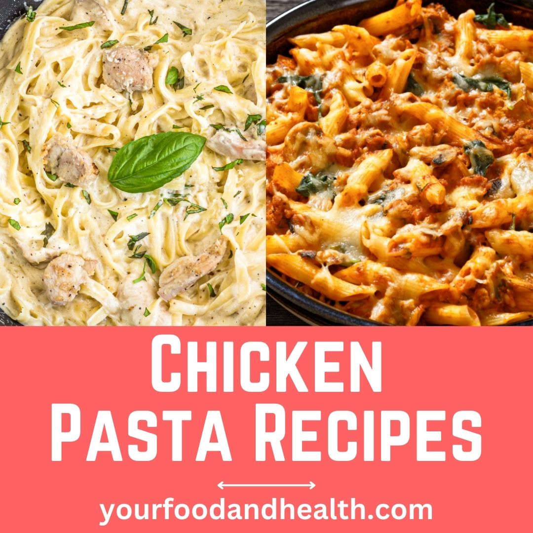 21 Delicious Chicken Pasta Recipes For Meal Prep!