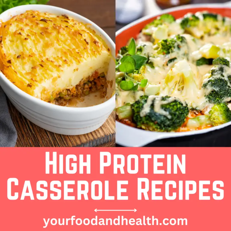 21 Delicious High Protein Casserole Recipes That You’ll Love!