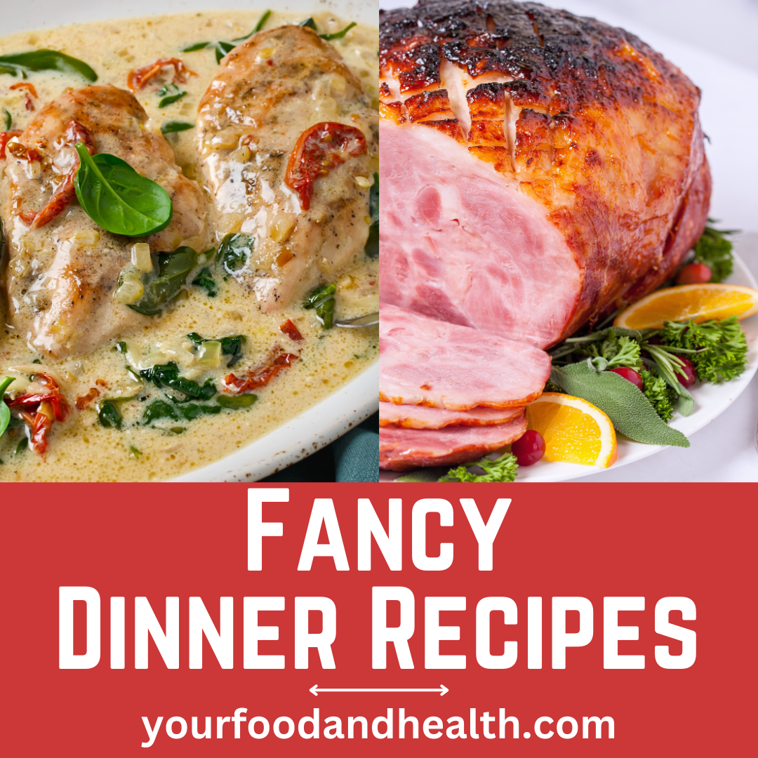 31 Delicious Fancy Dinner Recipes For Holidays!