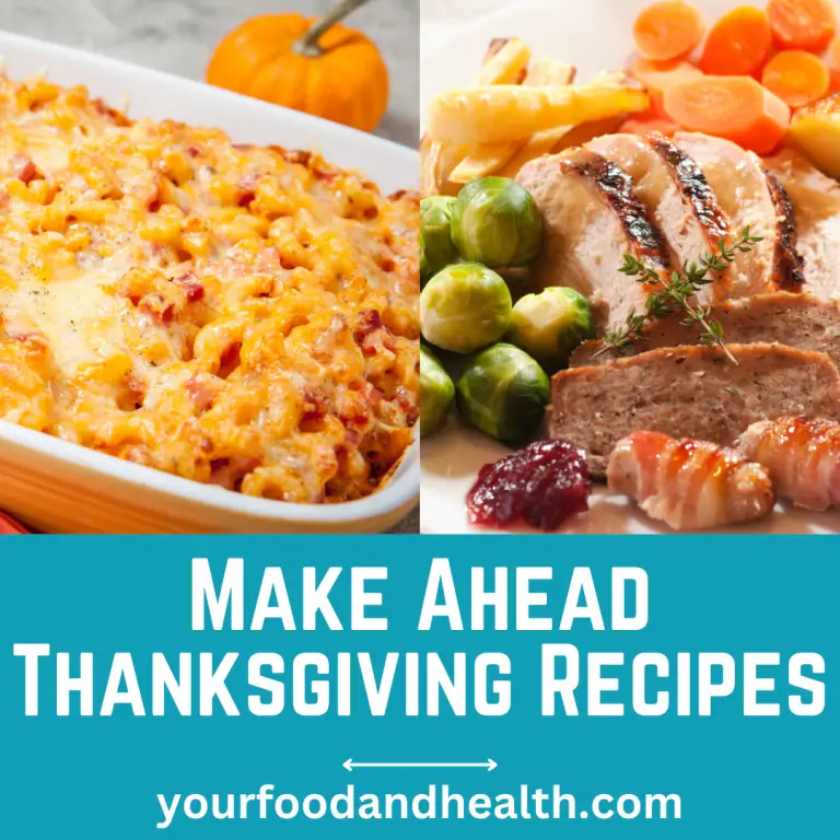 21 Easy Make Ahead Thanksgiving Dishes That You Will Love!