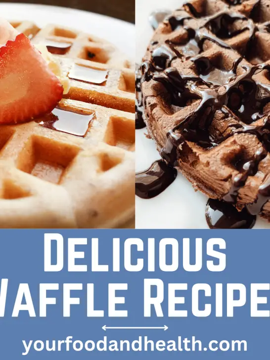 21 Delicious Waffle Recipes For Breakfasts!